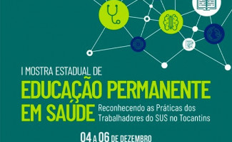 Etsus realiza I Mostra Estadual de Educação Permanente em Saúde