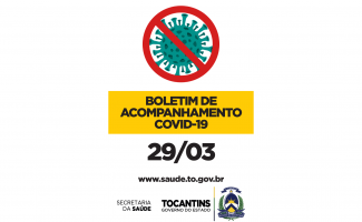 Boletim de acompanhamento | SES/TO | Covid-19 | 29/03
