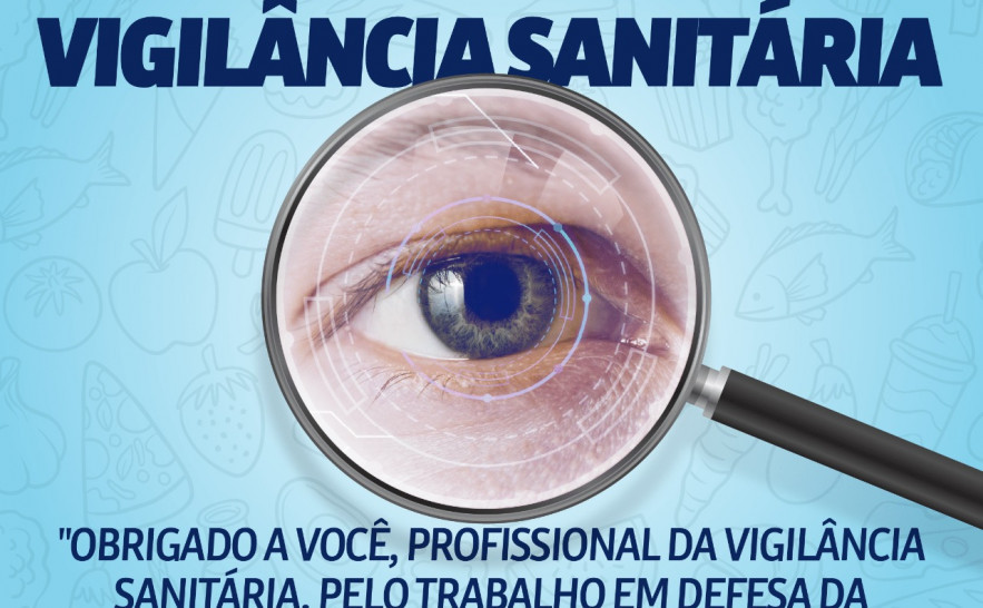 Dia nacional busca valorizar profissionais que atuam nas Vigilâncias Sanitárias de todo o país