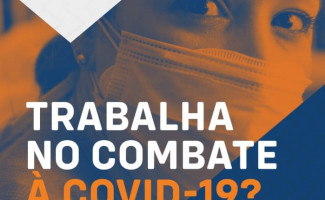Pesquisa analisa condições de trabalho de profissionais de saúde que atuam diretamente na assistência e combate ao Coronavírus
