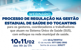 Saúde realiza Webinário sobre o processo de regulação na gestão estadual