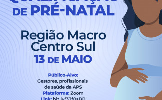 Saúde realiza Oficinas de Qualificação do Pré-natal para gestores e profissionais dos municípios
